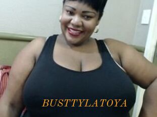 BUSTTYLATOYA