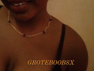 GROTEBOOBSX